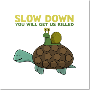 Funny Snail asking the Turtle to SLOW DOWN Posters and Art